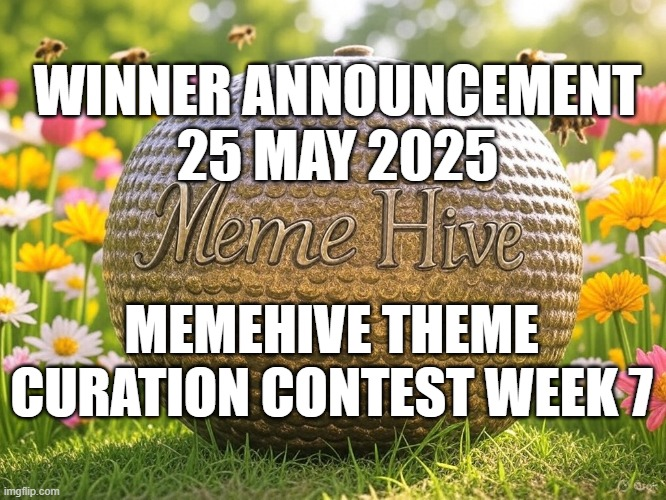 Winner Announcement of MemeHive Curation Contest Week 7