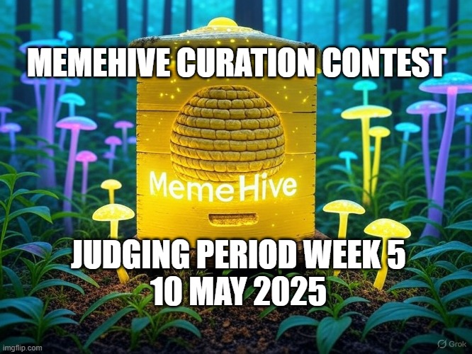 Judging Period Week 5: MemeHive Theme Curation Contest