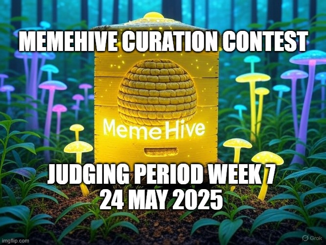 Judging Period Week 7: MemeHive Theme Curation Contest
