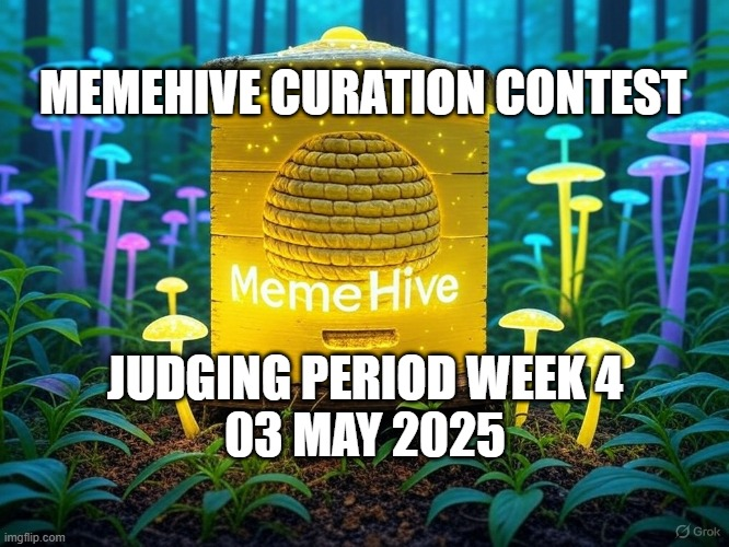 Judging Period Week 4: MemeHive Theme Curation Contest