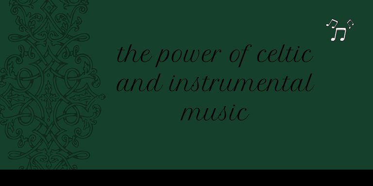 the power of celtic and instrumental music.jpg