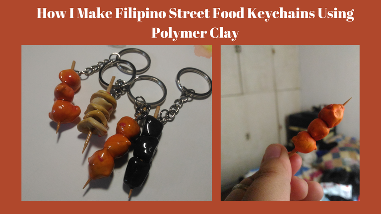 How I Make Filipino Street Food Keychain Using Polymer Clay.png