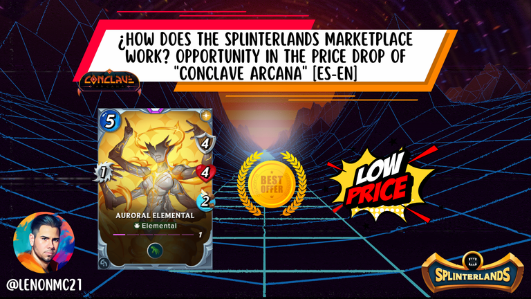 ¿How does the Splinterlands marketplace work? Opportunity in the price drop of "Conclave Arcana" [ES-EN]
