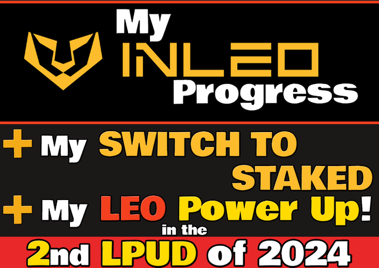 My Inleo Progress + My HP delegation Switch to Staked + My LEO Power UP in the 2nd LPUD of 2024 (ENG/ITA)