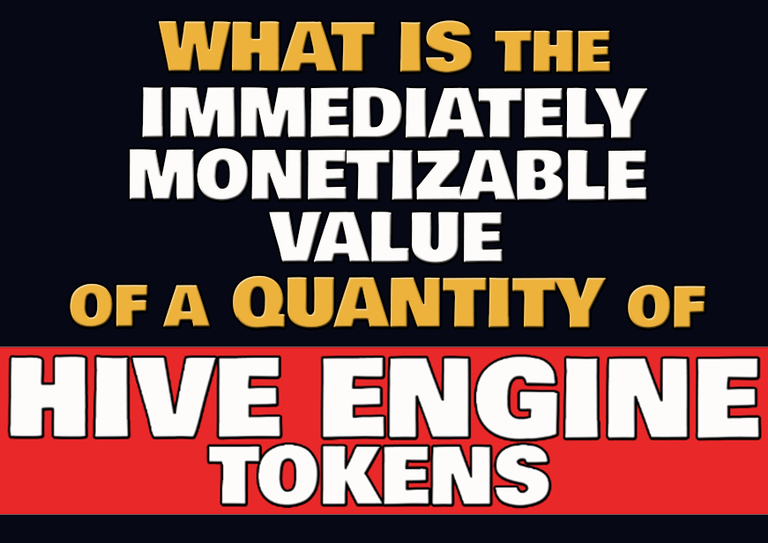 What is the immediately monetizable value of a quantity of Hive Engine tokens? (ENG/ITA)