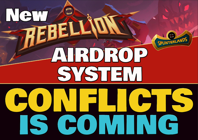 Rebellion Conflicts: The New Splinterlands Airdrop System is Coming - My Total Airdrop Chances Calculation and My Probable Strategy (ENG/ITA)