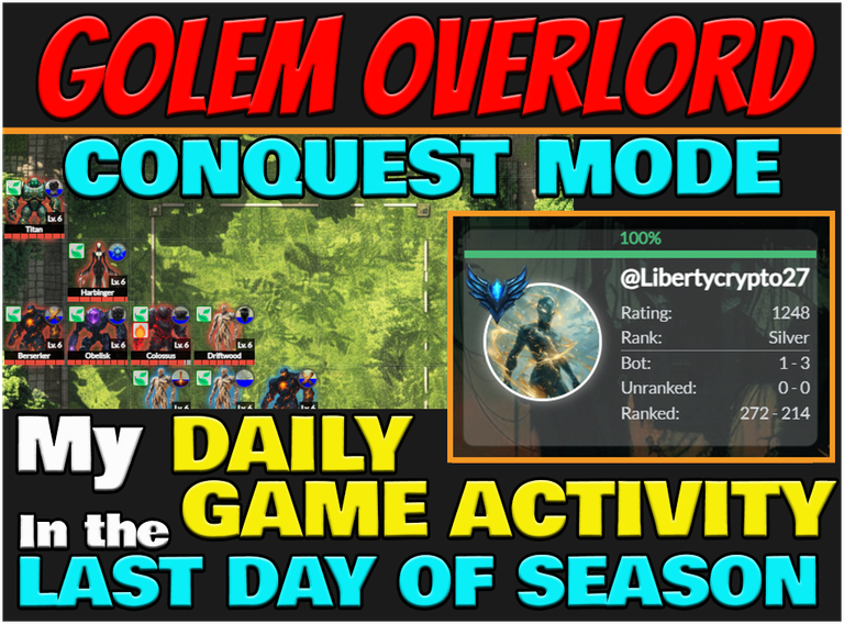 Golem Overlord Conquest Mode: My Daily Game Activity in the Last Day of Season (ENG/ITA)