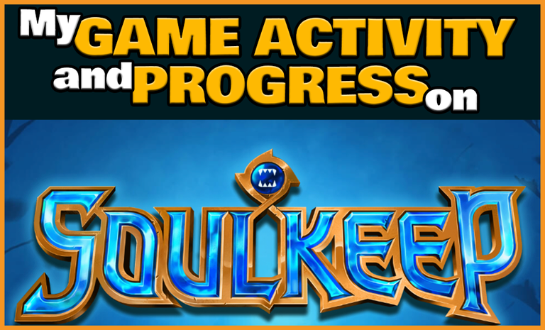 My Game Activity and Progress on Soulkeep:  First game goal achieved! (ENG/ITA)