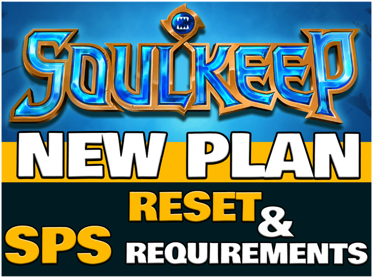 Soulkeep New Plan: Reset and SPS Stake Required from League 2! (ENG/ITA)