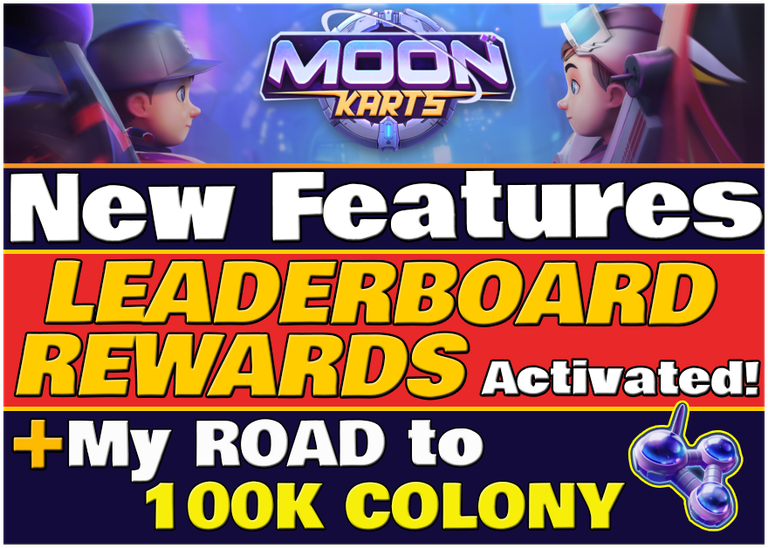 Moon Karts Alpha: New Features and Leaderboard Rewards Activated in Version 1.3 + My Road to 100K COLONY Staked + Focus on COLONY and SCRIPT Market Value! (ENG/ITA)