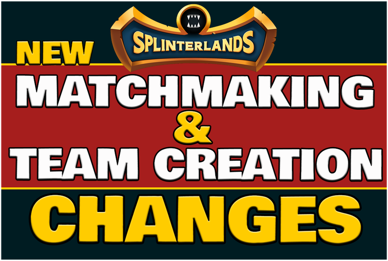 Splinterlands: New Revision of Matchmaking & Team Creation (ENG/ITA)