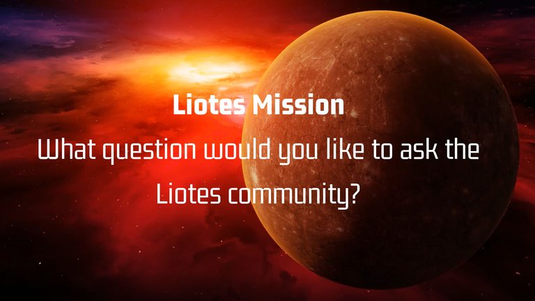 What question would you like to ask the Liotes community.jpg