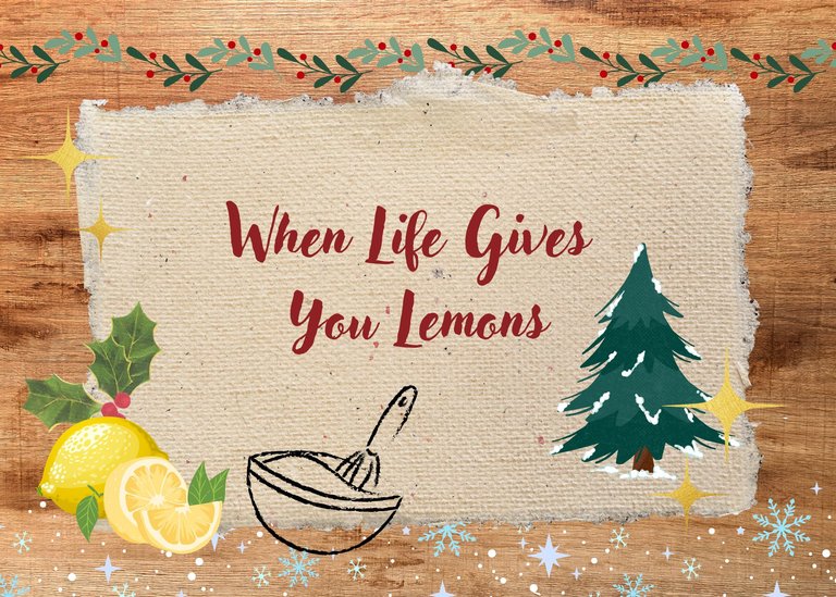 When Life Gives Your Lemons.png