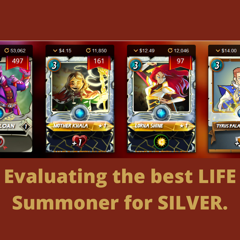Evaluating the best LIFE Summoner for SILVER..png
