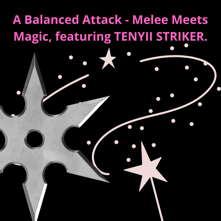 A Balanced Attack - Melee Meets Magic, featuring TENYII STRIKER..png
