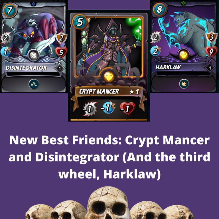 New Best Friends Crypt Mancer and Disintegrator (And the third wheel, Harklaw).png