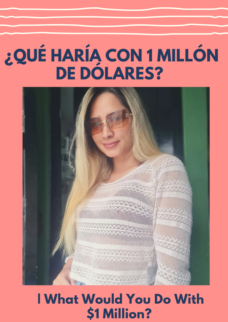 ¿Qué Haría Con 1 Millón De Dólares  What Would You Do With $1 Million.png