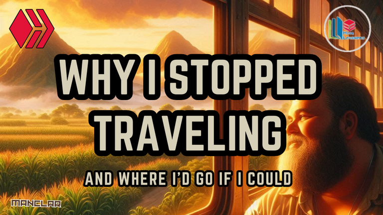 MINIWHYISTOPPEDTRAVELING.png