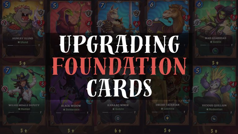 Splinterlands | Upgrading Foundation cards and Strengthening my Arsenal