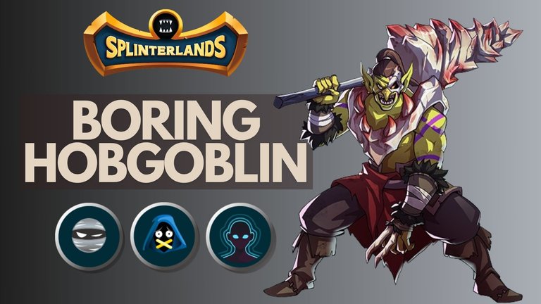 Splinterlands | BORING HOBGOBLIN is not that boring