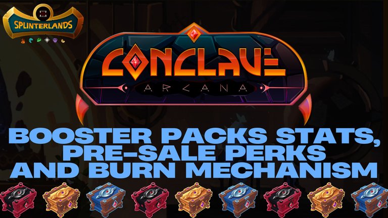 Splinterlands | Conclave Arcana Booster Packs Stats, Pre-sale Perks and Burn Mechanism