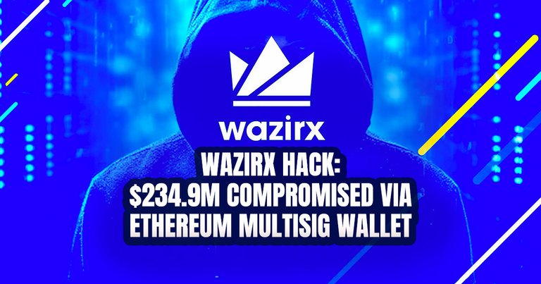 Web_WazirX-Hack-_234.9M-Compromised-via_Ethereum-Multisig-Wallet.jpg