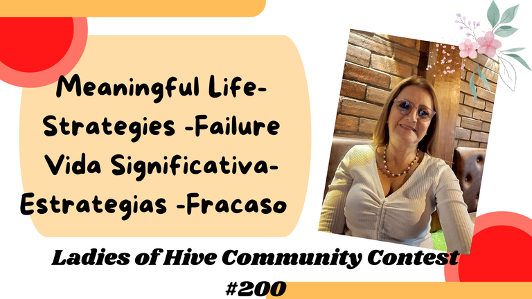 Meaningful Life-Strategies -Failure  Vida Significativa-Estrategias -Fracaso Ladies of Hive Community Contest #200.png