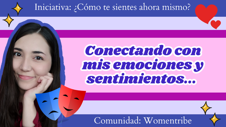 [Esp/Eng] ❤ Conectando con mis emociones y sentimientos...🥰 | ❤ Connecting with my emotions and feelings...🥰