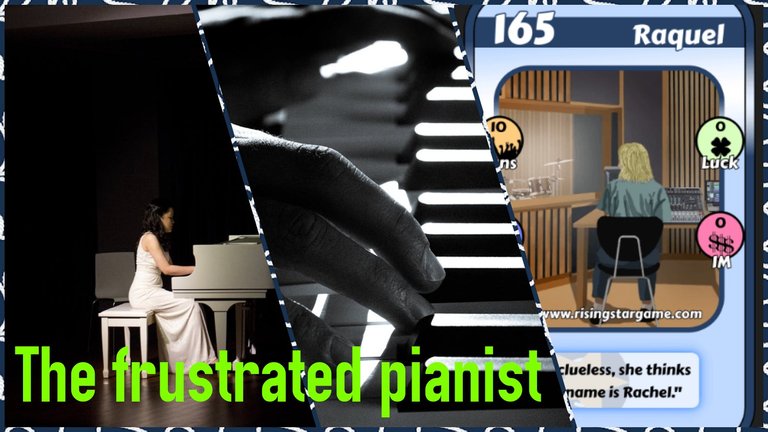 The frustrated pianist, Raquel
