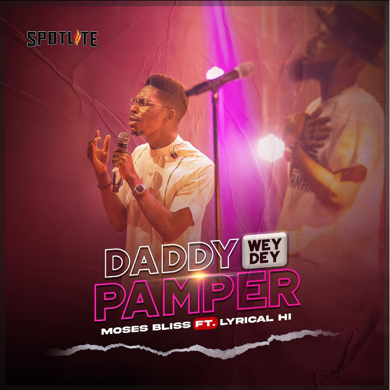 Moses-bliss-daddy-wey-no-dey-pamper.png