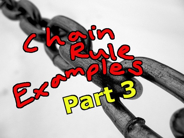 Chain Rule Examples Part 3.jpeg