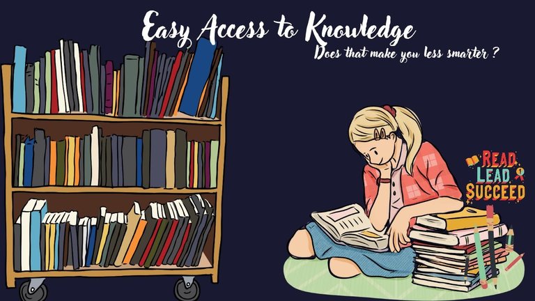 Easy Access To Knowledge; Does That Make Us  Less Smarter Than Our Predecessors?