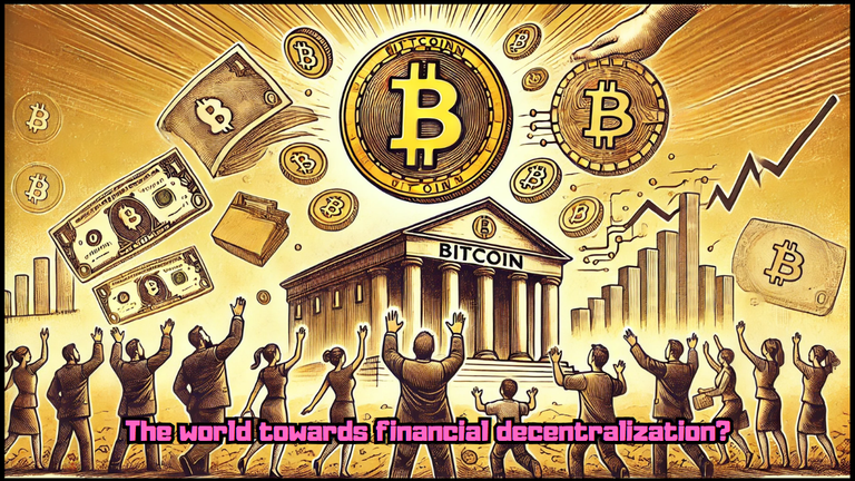 The world towards financial decentralization? [EN/PT]