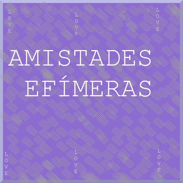 AMISTADES EFIMERAS.png