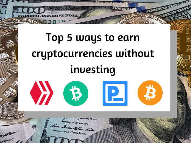 Top 5 ways to earn cryptocurrencies without investing.png