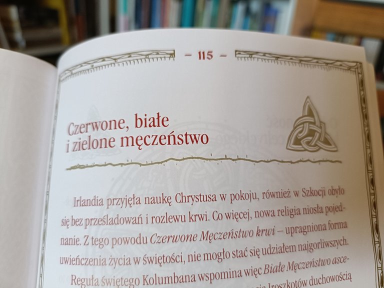 W książce można poznać wiele interesujących faktów dotyczących wczesnego chrześcijaństwa. Jak o czerwonym i białym męczeństwie słyszałem wcześniej, tak zielone było dla mnie nowością.