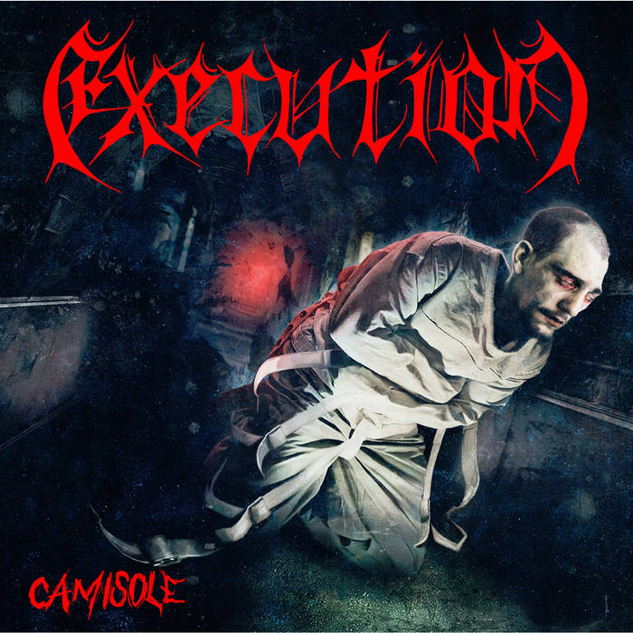 New Thrash Metal and Death Metal vinyl released --- EXECUTION - Camisole // DE – EN