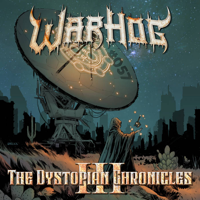 WARHOG - The Dystopian Chronicles, Vol. 3 --- New Heavy Metal and Groove Metal vinyl released // DE – EN