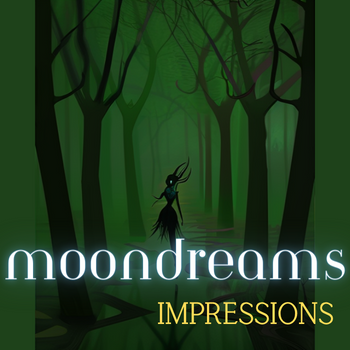 MoonDreams Impressions.png