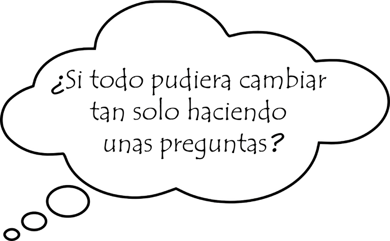 si todo pudiera cambiar tan solo haciendo preguntas.png