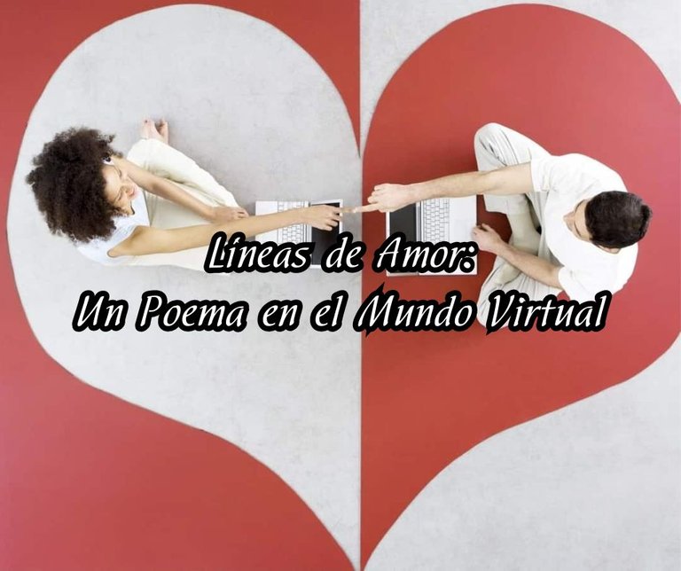 Líneas de Amor Un Poema en el Mundo Virtual.jpg