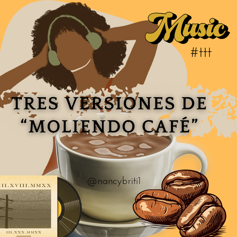 #ttt: Tres versiones de "Moliendo café"/ Three versions of “Moliendo café”