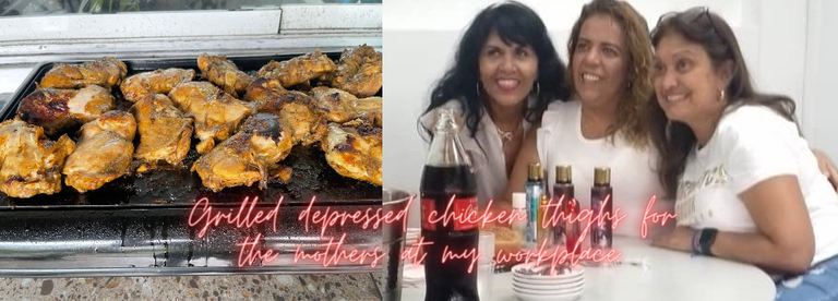 Grilled depressed chicken thighs for the mothers at my workplace.(1).png