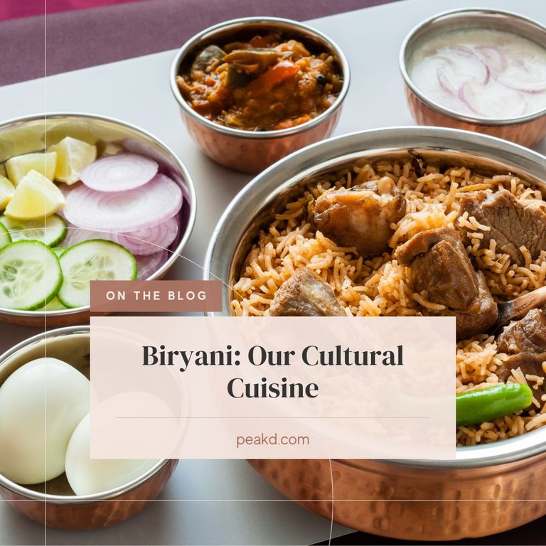 Biryani: The Most Special Cultural Cuisine In The Subcontinent