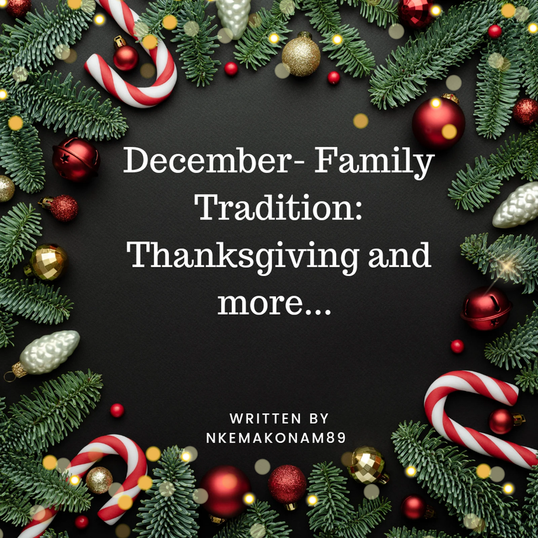 December- Family Tradition: Thanksgiving and more...