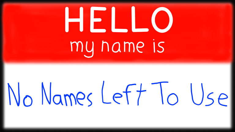 NoNamesLeftToUse - Name Tag.png