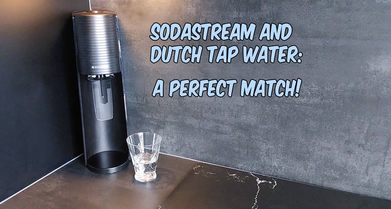 SodaStream and Dutch Tap Water: A Perfect Match!