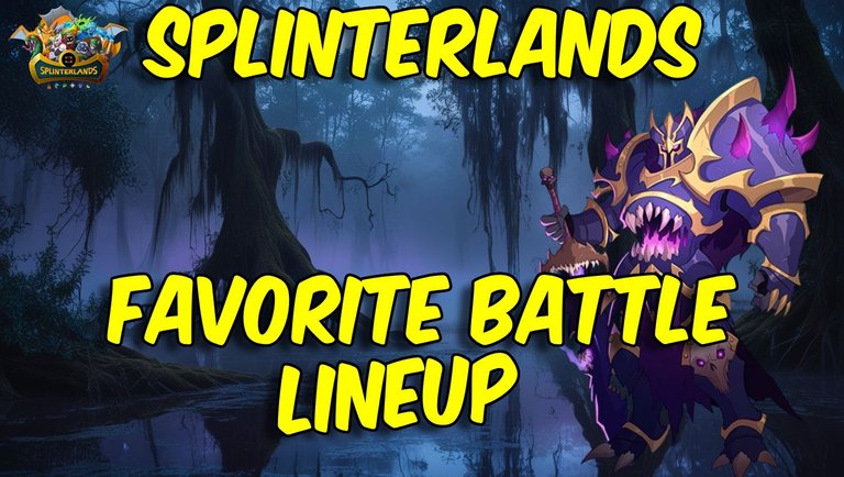 Splinterlands: Favorite Battle Line-up!