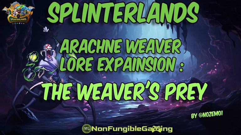 Splinterlands: Arachne Weaver - a story about The Weaver's Prey