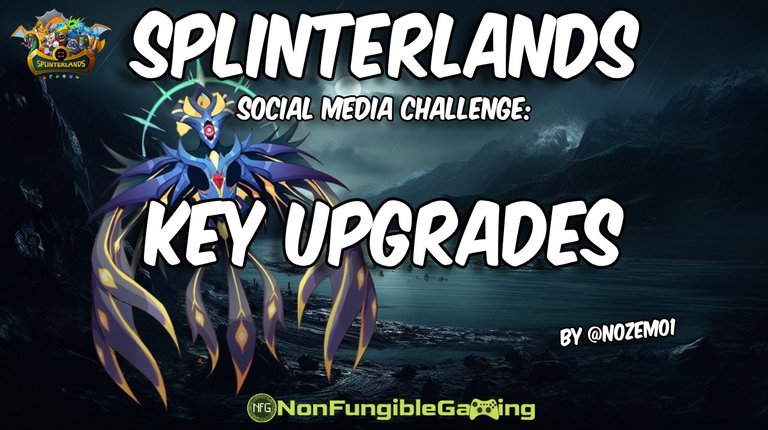 Splinterlands - Social Media Challenge: Key Upgrades